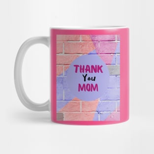 Thank You Mom Mug